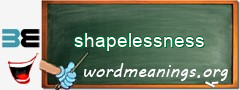WordMeaning blackboard for shapelessness